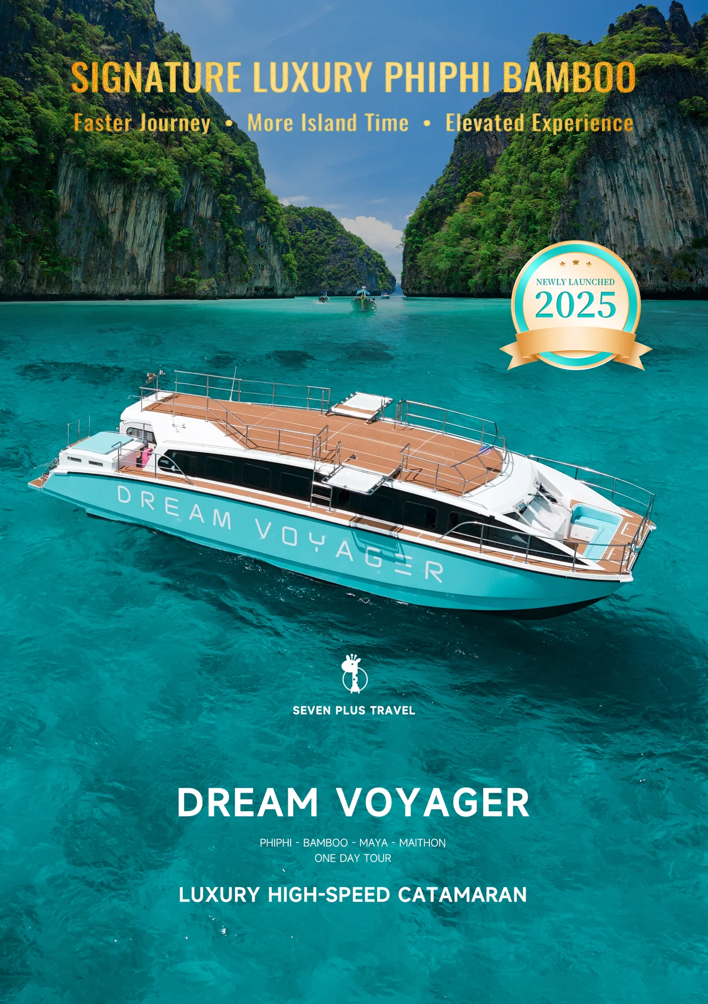 DREAM VOYAGER (Luxury High Speed Power Catamaran): Phi Phi + Maya Bay + Bamboo Island + Maiton Island + Lunch + SIC Transfer